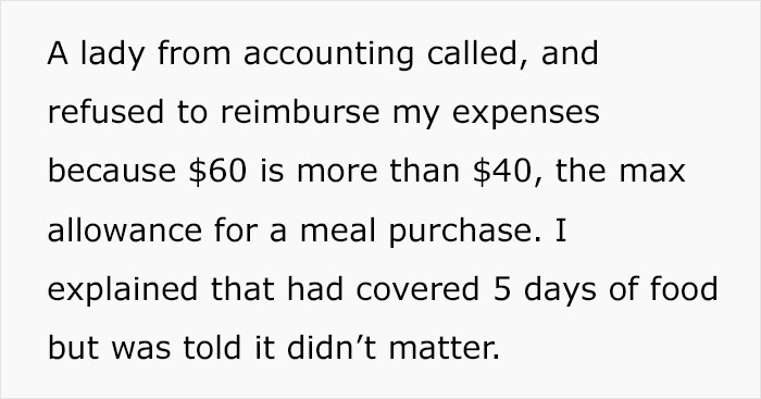 Person Is Allowed $40 For Food On Trips And They Make Sure To Spend All Of It Every Time, Maliciously Complying With The Rules