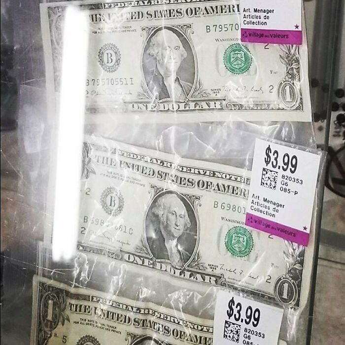 I Can’t Even With This One... No Comments Or Jokes Necessary Here. Value Village Montreal, Quebec... Locked In The Glass Showcase... Single Us $1.00 Bills For Sale... $3.99+tax Canadian Each... Thanks For The Send In