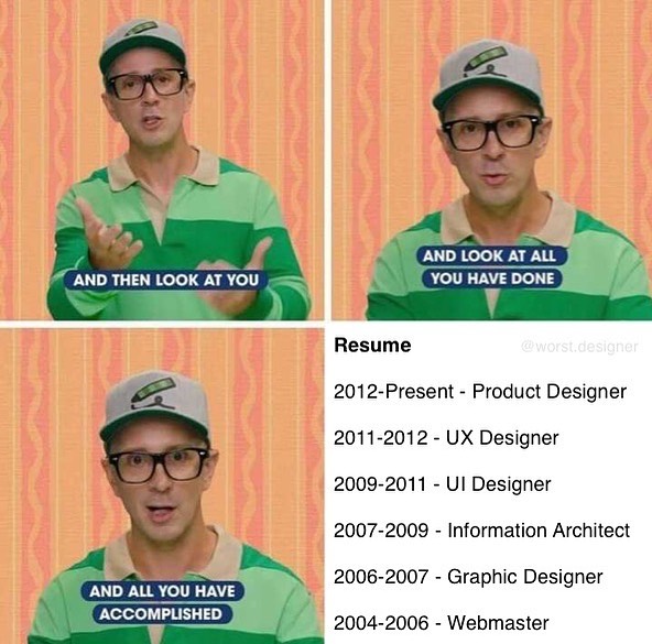 Sad Thing Is That My Real Resume Is Much Worse Than This. #bluesclues