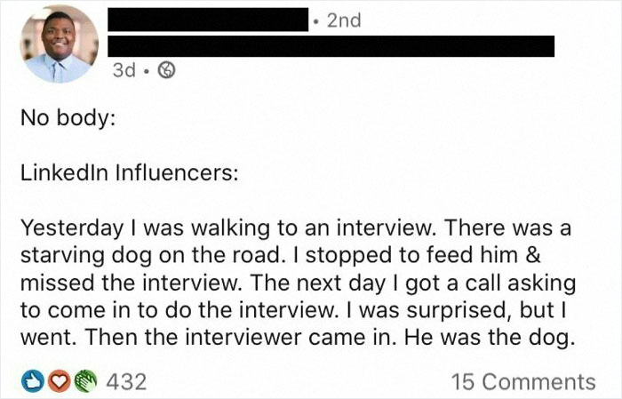 I Need A Burner Account For All The People I Want To Make Fun In The Comments Section On Linkedin. Not Sure Why Attribution Was Removed But I Stole This From Reddit.