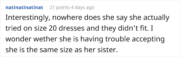 Bride Says She Wants To Drop Her Sister As A Bridesmaid Because She Won't Wear A Dress Her Size, Asks The Internet What To Do Bride Says She Wants To Drop Her Sister As A Bridesmaid Because She Won't Wear A Dress Her Size, Asks The Internet What To Do