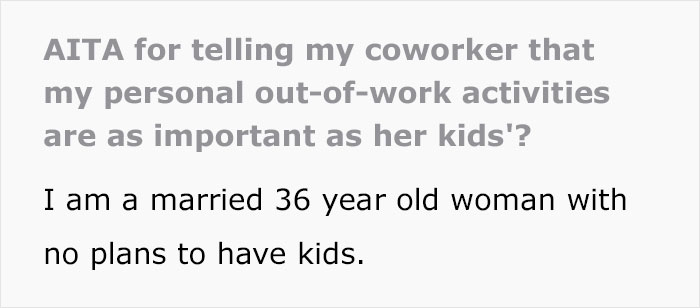 Childfree Woman Wonders If She’s A Jerk For Standing By Her Principles And Making Her Coworker Miss Her Kid's Soccer Game Childfree Woman Wonders If She’s A Jerk For Standing By Her Principles And Making Her Coworker Miss Her Kid's Soccer Game