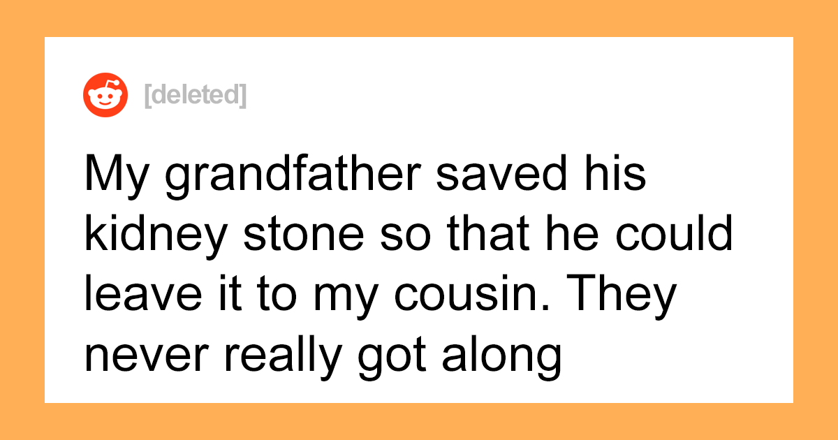 93 Times People Put Strange And Funny Things In Their Wills - Vimarsana News