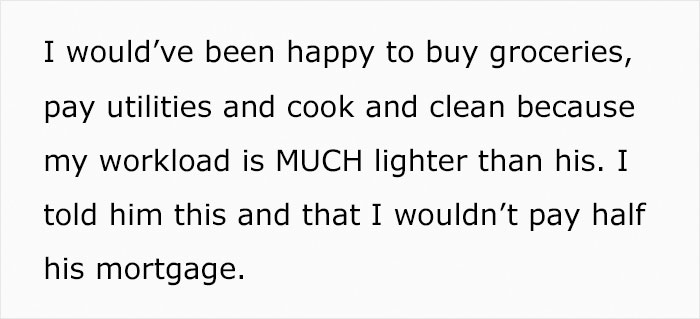 Guy Is Shocked At How Much His Girlfriend Earns, Wants Her To Pay Half Of His Mortgage After Moving In Guy Is Shocked At How Much His Girlfriend Earns, Wants Her To Pay Half Of His Mortgage After Moving In