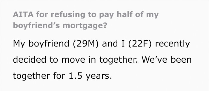 Guy Is Shocked At How Much His Girlfriend Earns, Wants Her To Pay Half Of His Mortgage After Moving In Guy Is Shocked At How Much His Girlfriend Earns, Wants Her To Pay Half Of His Mortgage After Moving In