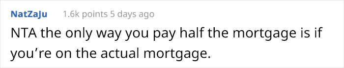 Guy Is Shocked At How Much His Girlfriend Earns, Wants Her To Pay Half Of His Mortgage After Moving In Guy Is Shocked At How Much His Girlfriend Earns, Wants Her To Pay Half Of His Mortgage After Moving In