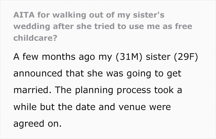 A man asks if it's wrong for him to leave his sister's wedding after making her miss the whole wedding after she asks her to look after her child.