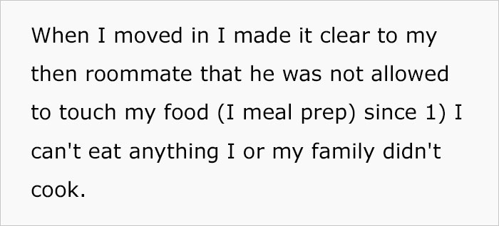 Guy Specifically Tells Roommate To Not Touch His Food, But He Does Anyway, So He Gets Left Alone Without Any Notice In A Place He Can’t Afford By Himself