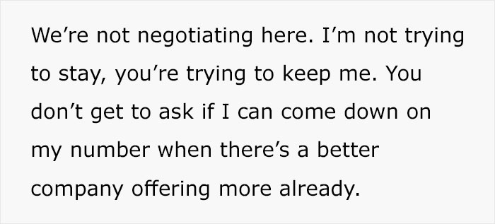 Guy Gets A Higher Paying Job, Old Company Expects To Keep Him By Offering Less Money Guy Gets A Higher Paying Job, Old Company Expects To Keep Him By Offering Less Money