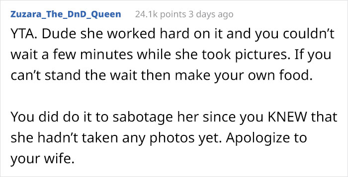 Petty Husband Annoyed That His Wife Always Takes Photos Of The Food She Makes, Ruins It To Prove A Point Petty Husband Annoyed That His Wife Always Takes Photos Of The Food She Makes, Ruins It To Prove A Point