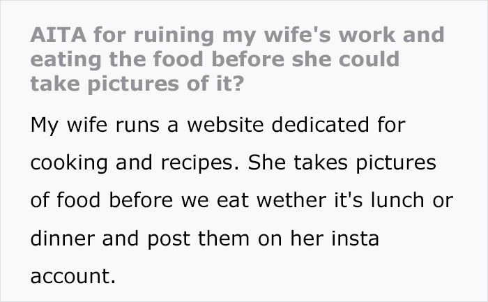 Petty Husband Annoyed That His Wife Always Takes Photos Of The Food She Makes, Ruins It To Prove A Point Petty Husband Annoyed That His Wife Always Takes Photos Of The Food She Makes, Ruins It To Prove A Point