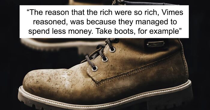 “The Reason That The Rich Were So Rich”: Someone Tells A Story About “Boots” To Show How Expensive It Is To Be Poor