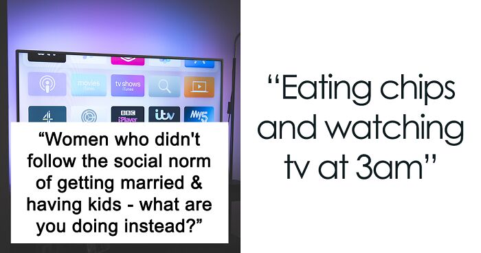 Someone Asks Women Who Refused To Marry Or Have Kids How Life Has Been, And They Deliver 30 Honest Responses