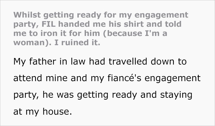 Woman Maliciously Complies By Ruining Her Father-In-Law’s Shirt After He Asks Her To Iron It Right Before Her Engagement Party