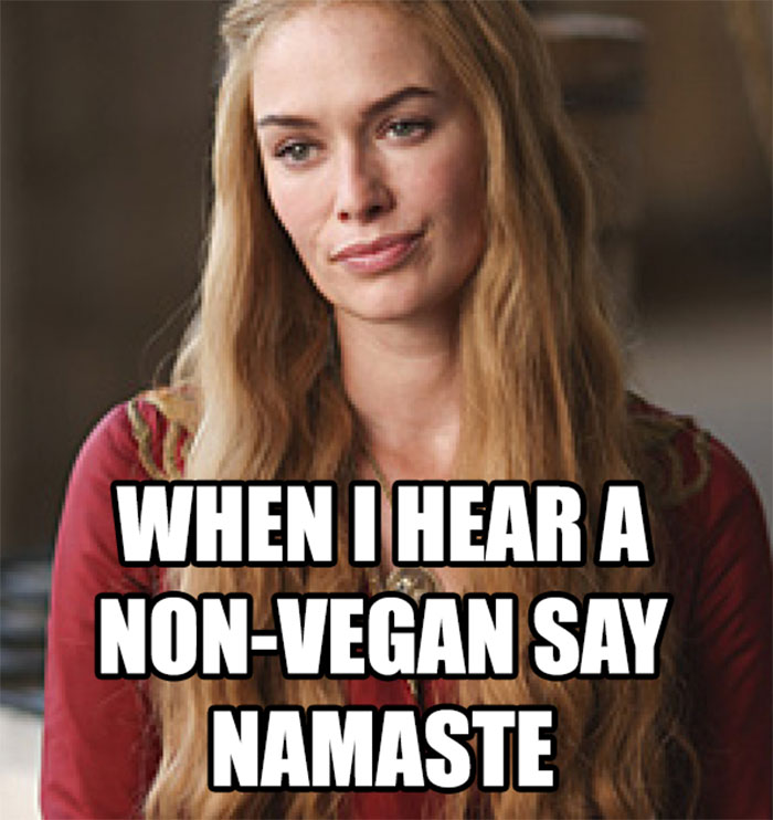 Til Vegans Have Their Own Language And "Namaste" Is A Part Of It