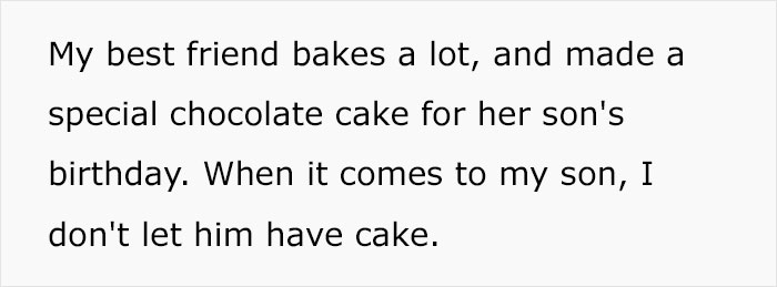 Mom Who Doesn’t Allow Her 8 Y.O. To Eat Cake Is Livid When She Finds Out His Friend Convinced Him To Eat It On His Birthday Mom Who Doesn’t Allow Her 8 Y.O. To Eat Cake Is Livid When She Finds Out His Friend Convinced Him To Eat It On His Birthday