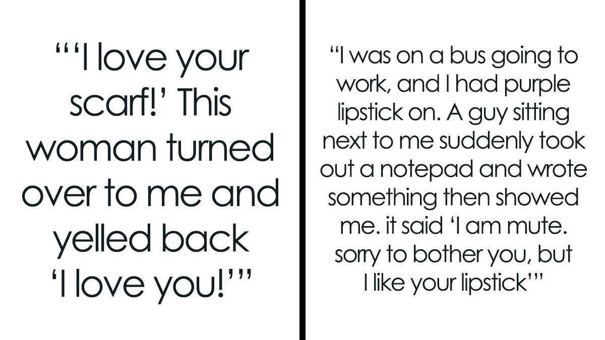 35 Times Total Strangers Made Each Other’s Day