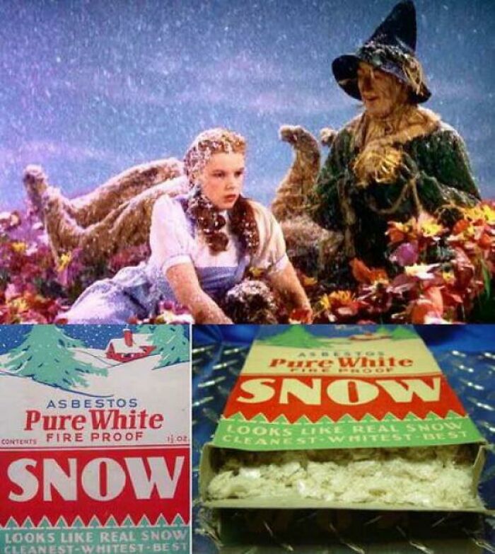 La escena de la nieve en El Mago de Oz (1939) utilizó fibras de amianto 100% puras para hacer la nieve