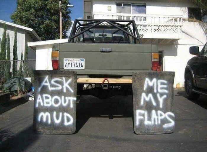 He Wants You To Ask About His Mud Flaps