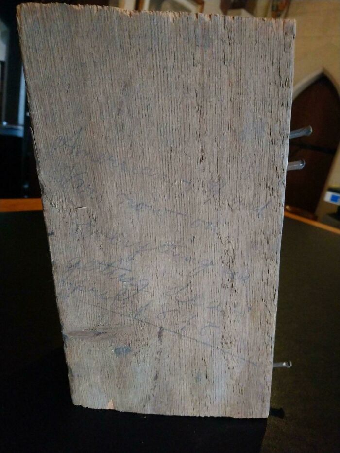 Notes From Over A Century Ago. Pulled Out Of Our Roof - A Lump Of Wood Scrawled With Complaints From The Builders: "American And Spanish War Is Now On. Everything Is Getting Dear. April 1898"