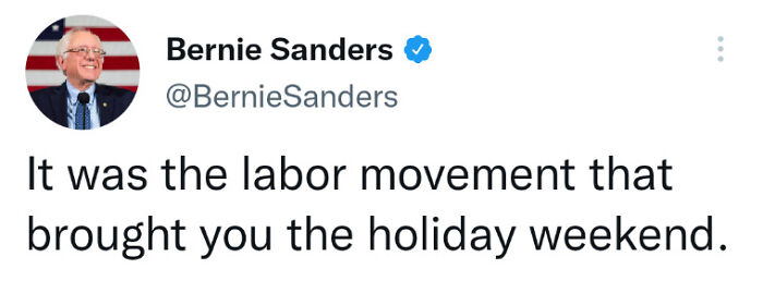 The Only Reason You Get Any Time Off Is Because Organized Labor Fought And Struggled For It And Won