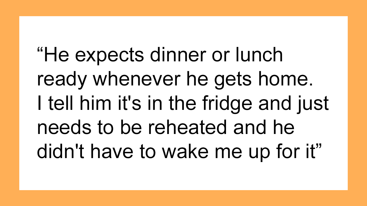 Entitled Husband Won’t Reheat Dinner Himself, Wakes Up His Sleeping Wife To Laugh In Her Face