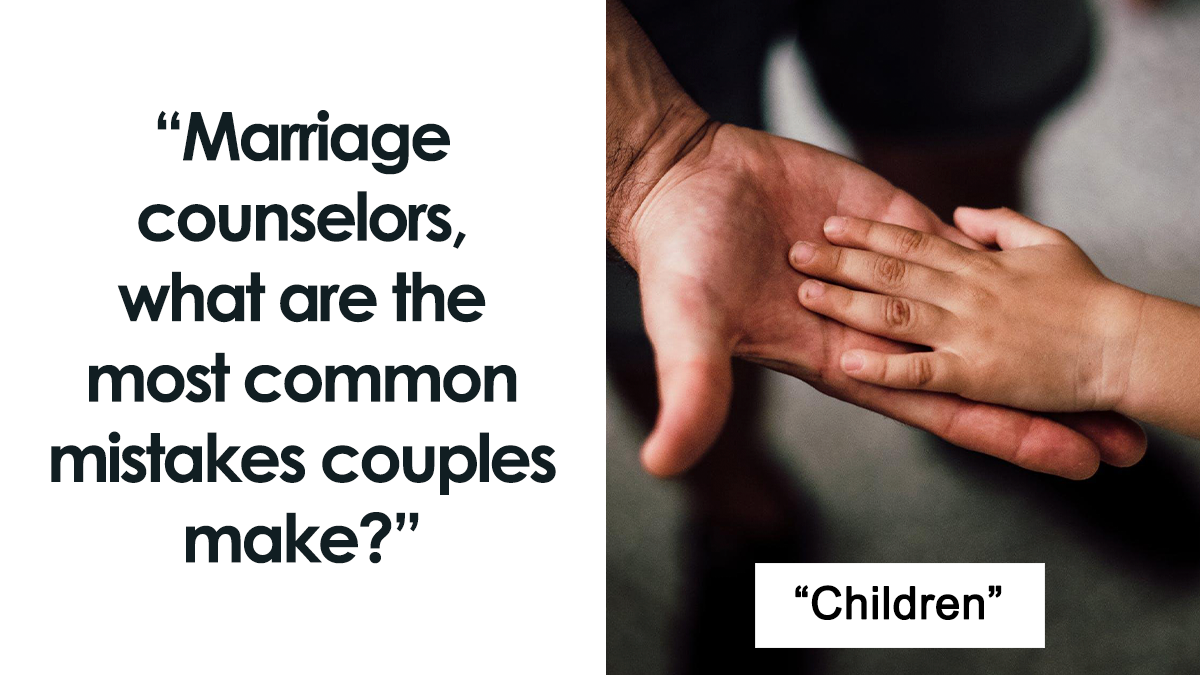 Marriage Counselors Share 30 Mistakes Couples Make