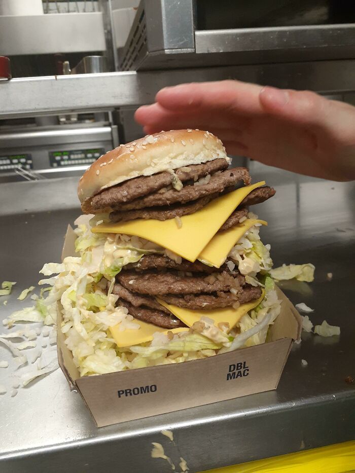 Extra 3 Everything, 6 Extra Reg Patties, No Pickles, Happened Right Before Grill Cleaned, Some Kid Wanted To Impress His Friends And Ordered It Through The App At 2am (Canada)