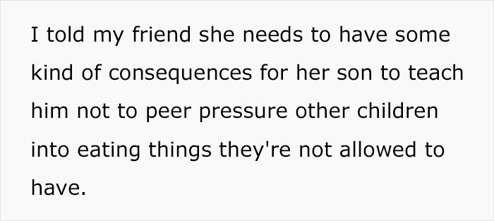 Mom Who Doesn’t Allow Her 8 Y.O. To Eat Cake Is Livid When She Finds Out His Friend Convinced Him To Eat It On His Birthday Mom Who Doesn’t Allow Her 8 Y.O. To Eat Cake Is Livid When She Finds Out His Friend Convinced Him To Eat It On His Birthday