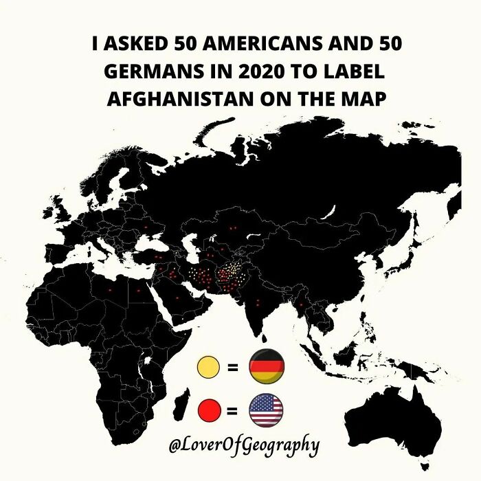 This Post Shows 50 Dots Of Germans (Yellow) And Americans (Red) Based On Where They Thought Afghanistan Was
i Did This Test Online In September 2020