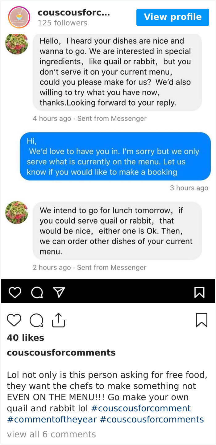 Lol Not Only Is This Person Asking For Free Food, They Want The Chefs To Make Something Not Even On The Menu!!! Go Make Your Own Quail And Rabbit Lol #couscousforcomment #commentoftheyear #couscousforcomments