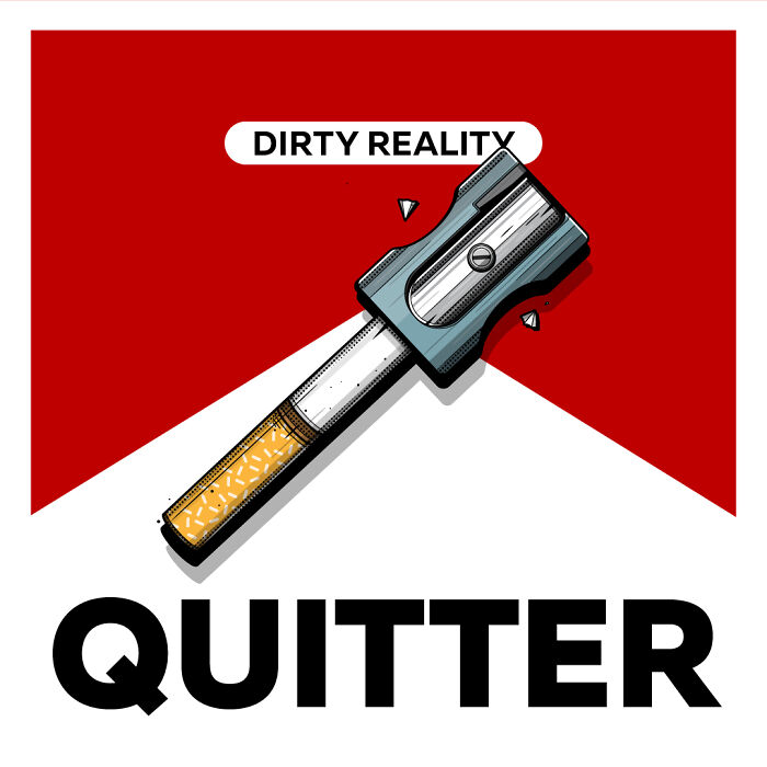 Dirty Reality Quitter