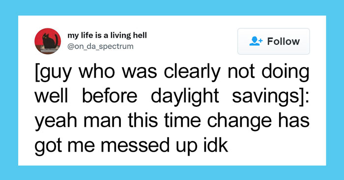 The US Senate Just Voted To Make Daylight Saving Time Permanent In 2023, And Here Are 30 Of People’s Best Reactions