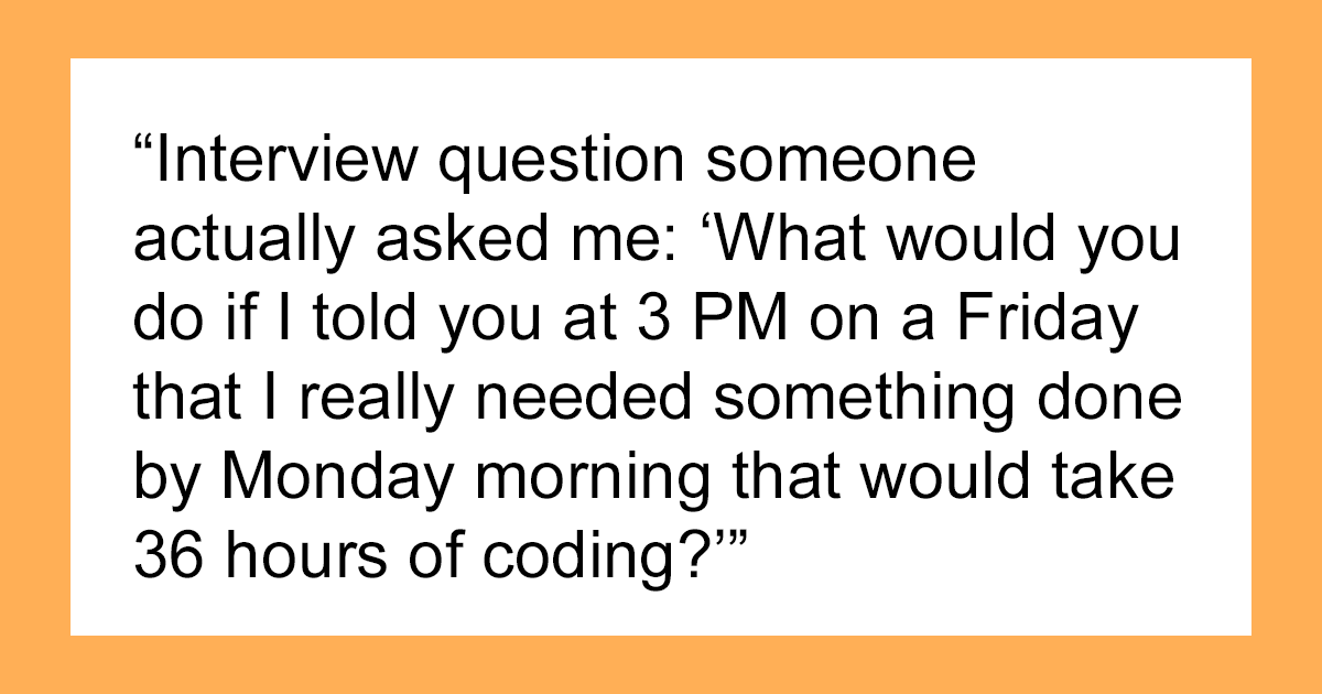 Online Thread Has People Sharing Red Flags In Job Interviews That Instantly Show Toxic Workplace Culture (62 Pics) - Vimarsana News