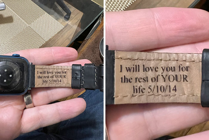 My Wife Got Me An Engraved Watch Band. A Little Ominous