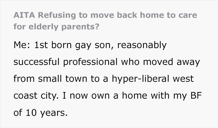 Gay Man Tells His Elderly Parents That He Won't Move Back Because Of The "Bad Memories Of Growing Up" There, Family Drama Ensues Gay Man Tells His Elderly Parents That He Won't Move Back Because Of The "Bad Memories Of Growing Up" There, Family Drama Ensues