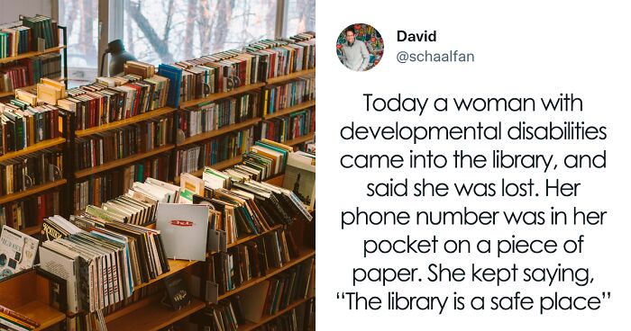 People Say Libraries Are Used As Safe Havens For So Many, Share 35 Heartwarming Stories