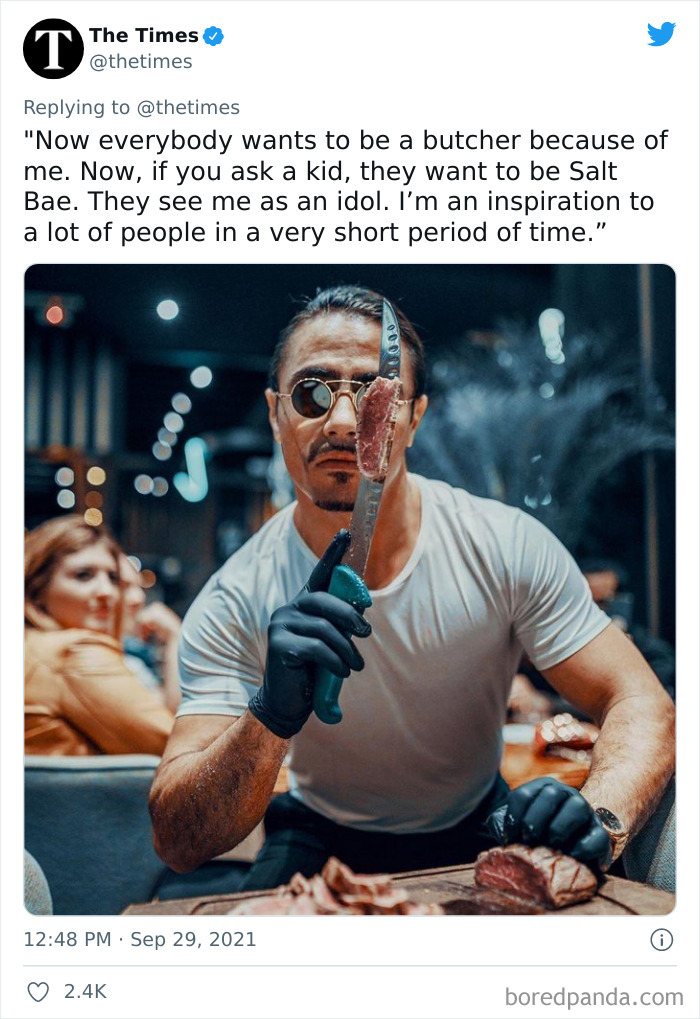 "Now, If You Ask A Kid, They Want To Be Salt Bae"