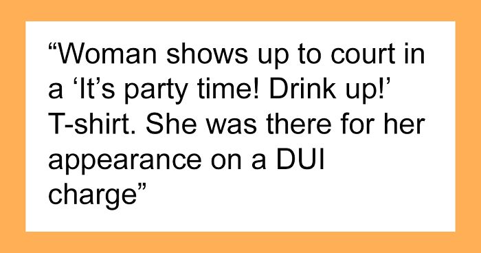 Lawyers Are Sharing 30 Fails They’ve Witnessed In Court