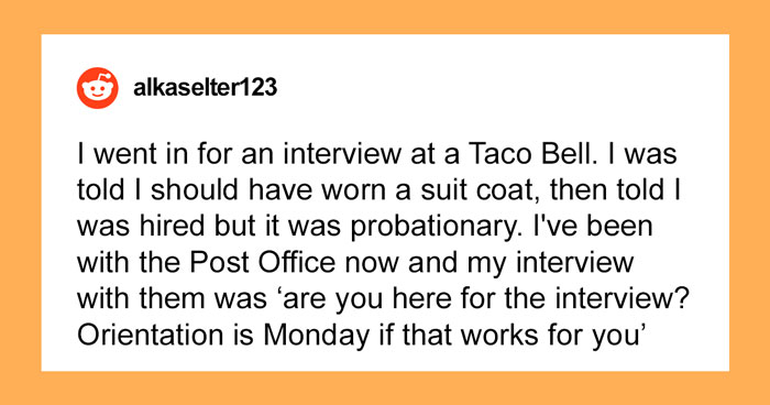 14 Times People Were Shocked By How Ridiculously Formal Minimum Wage Job Interviews Were, And Opposite Stories