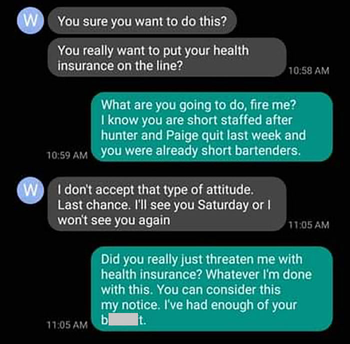 14 Screenshots Of People’s ‘I Quit’ Texts Because ‘Screw That, I Deserve Better’ 14 Screenshots Of People’s ‘I Quit’ Texts Because ‘Screw That, I Deserve Better’