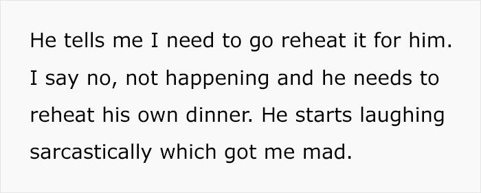 Entitled Husband Won't Reheat Dinner Himself, Wakes Up His Sleeping Wife To Laugh In Her Face Entitled Husband Won't Reheat Dinner Himself, Wakes Up His Sleeping Wife To Laugh In Her Face