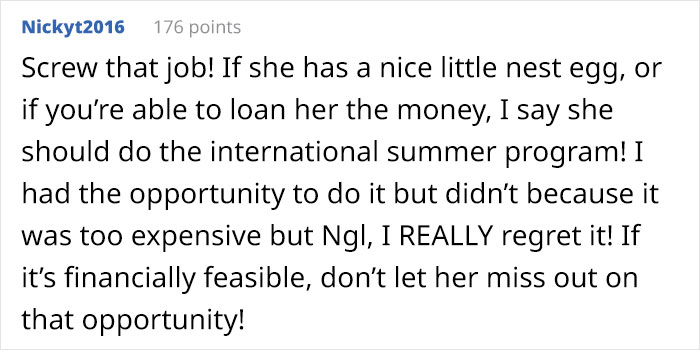 Teen Daughter Told To Make A Choice Between International Summer Program And Her $11/Hr 10 Hours Per Week Retail Job Teen Daughter Told To Make A Choice Between International Summer Program And Her $11/Hr 10 Hours Per Week Retail Job
