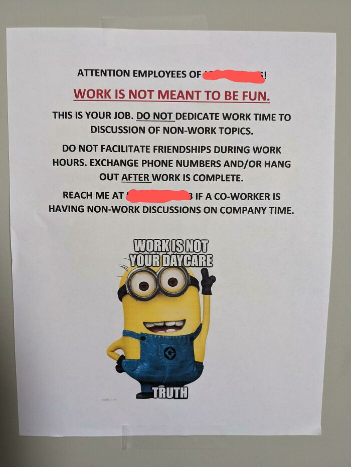 Came Into Work This Morning To Find This Taped To The Wall. Boss Went On Tirade Against Me And Co-Worker Yesterday For Talking To Each Other With No Customers In The Store