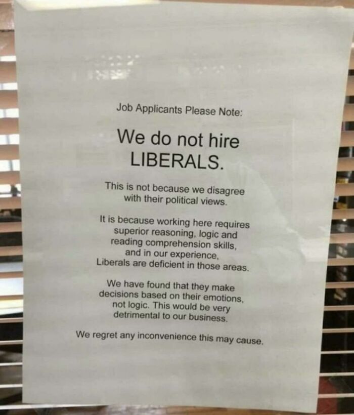 I Bet It’s Posted Right Next To A Sign Complaining That No One Wants To Work Anymore
