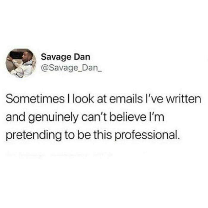 I Deserve An Oscar.
.
.
.
.
.
credit: @savage_dan_
#oscar #award #awards #awardshow #email #pretend #professional #message #damn #whoisthat #notme #corporatehumor #corporate #humor #worklife #work #wfh #wfhlife #workfromhome #funny #funnymemes #workmeme #workmemes #workprobs #workproblems #workhumor #officelife #officememes #officememe #officehumor