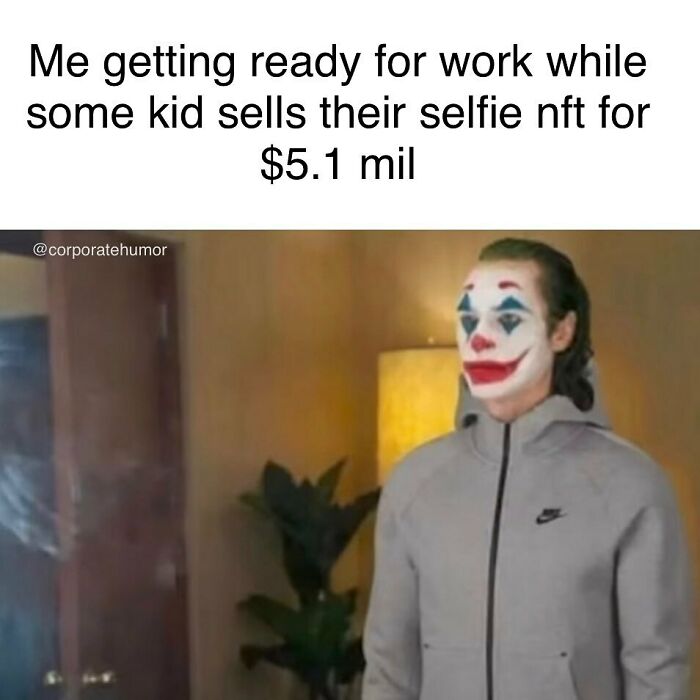 I’ll Take A Selfie! 🤑 (Inspired By @consultingsavage)
.
.
.
.
.
#nft #nftart #nfts #nftartist #nftcollector #corporatememes #corporatehumor #worklife #work #funnymemes #funny #memes #humor #wfh #wfhlife #workfromhome #workfromhomelife #worksucks #goodvibes #memes #meme #memesdaily