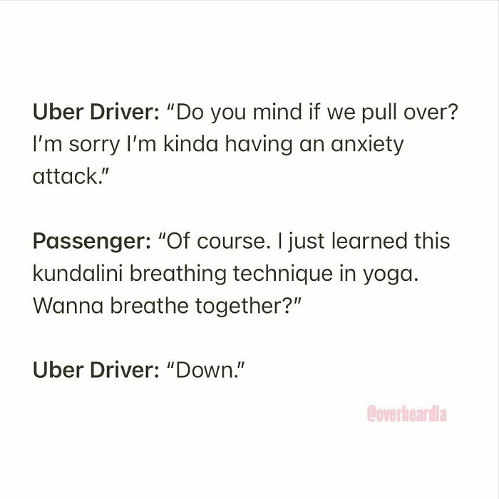 In Uber. 😵‍💫🙏
overheard By @mashatilly 📥
#pranayama #overheardla
