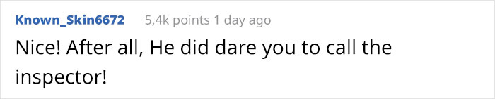 “Go Ahead, Call The City Inspector”: Tenant Finally Puts Landlord In His Place After Calling His Bluff “Go Ahead, Call The City Inspector”: Tenant Finally Puts Landlord In His Place After Calling His Bluff