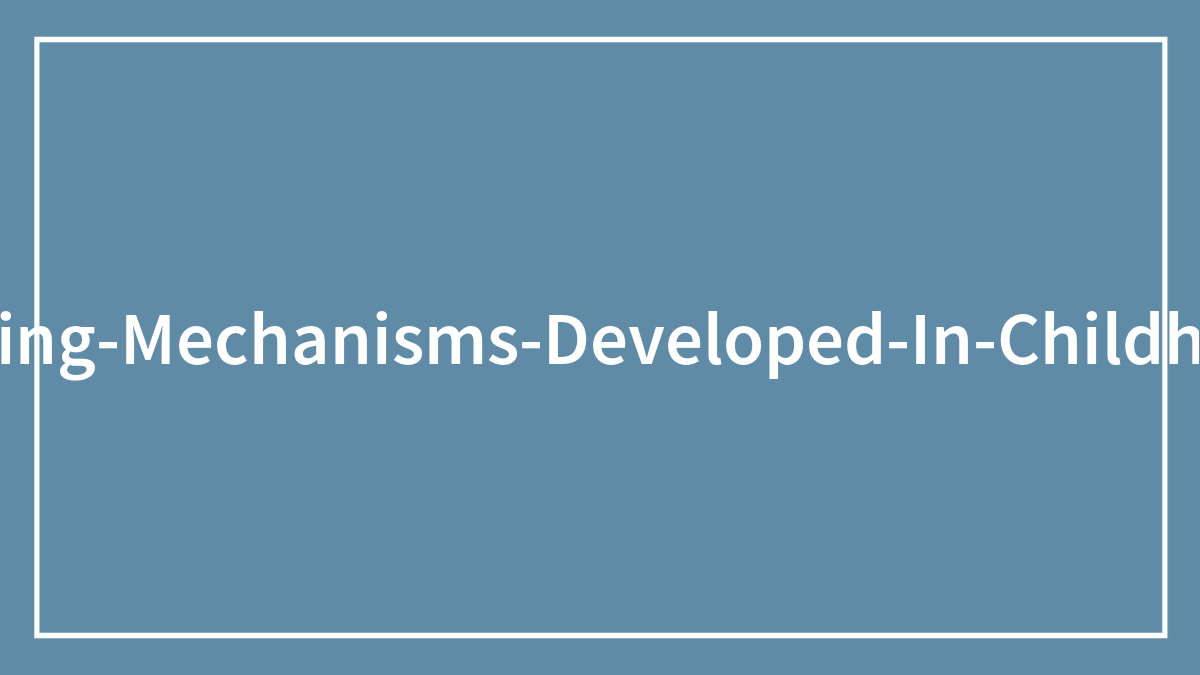 People Share 40 Habits They Have Had Since They Were Kids That They Now Realize Have A Much Deeper Meaning